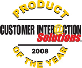 Customer Interaction Solutions, Product of the Year Award, 2008